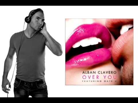 Alban Clavero feat Gate4 - Over You  (Presentation)