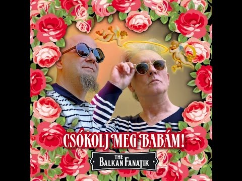 Balkan Fanatik_Csókolj meg babám! (Tour Dates June 2015)