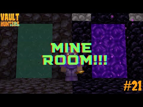 MINE ROOM!!!!   | Vault Hunters, The Return, Episode 21 |
