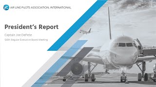 Capt. Joe DePete's comments to ALPA's 130th Regular Executive Board