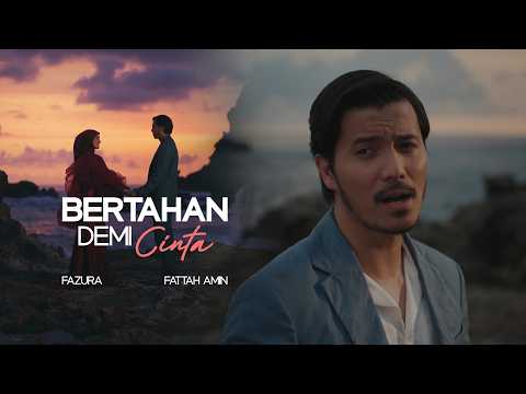 FAZURA & FATTAH AMIN - BERTAHAN DEMI CINTA (OFFICIAL MUSIC VIDEO)