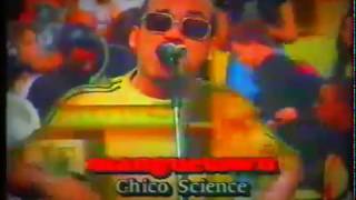 Chico Science &amp; Nação Zumbi - Manguetown - Programa livre (1995)