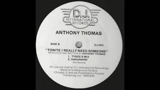 Anthony Thomas - Tonite I Really Need Someone (Instrumental) [D.J. International Records]