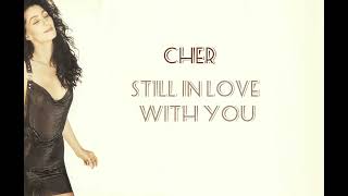 Still In Love With You - Cher | Lyric Video