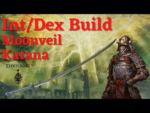 Int Dex Build Elden Ring- Moonveil Katana