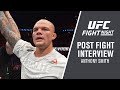 UFC Stockholm: Anthony Smith - "I Got By A Tough Guy"