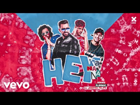 Almanac, DENNIS, DJ Jonatas Felipe - Hey (Na Na Na) (Audio)