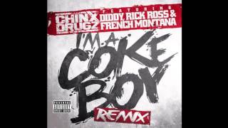 Chinx Drugz - I'ma Coke Boy (Remix) (Ft. Rick Ross, Diddy & French Montana)
