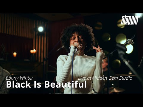 Ebony Winter - 'Black Is Beautiful' (Live from Hidden Gem)