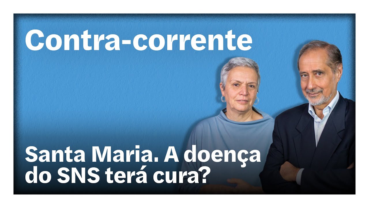 Santa Maria. A doença do SNS terá cura?