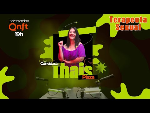 Sexo, Traição e Terapia: Thaís Plaza no "Quem Não Faz Toma" da 89FM