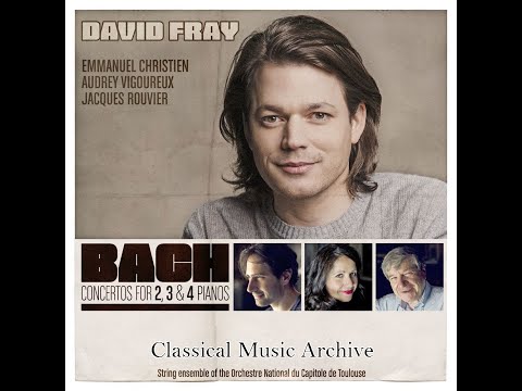 Bach: Concertos for 2, 3 & 4 Pianos by David Fray - 15 Tracks