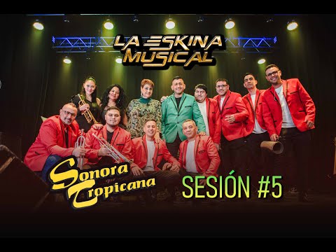 SONORA TROPICANA SESION #5 (LA ESKINA MUSICAL)
