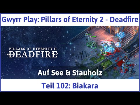 Pillars of Eternity 2 deutsch Deadfire Teil 102 - Biakara Let's Play