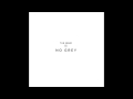 The Neighbourhood - No Grey (Clean) 