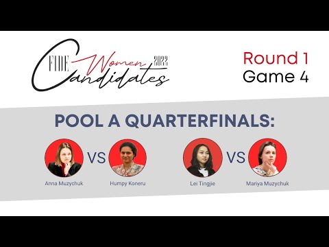 2022 FIDE Women Candidates - POOL A | QF - GAME 4 |
