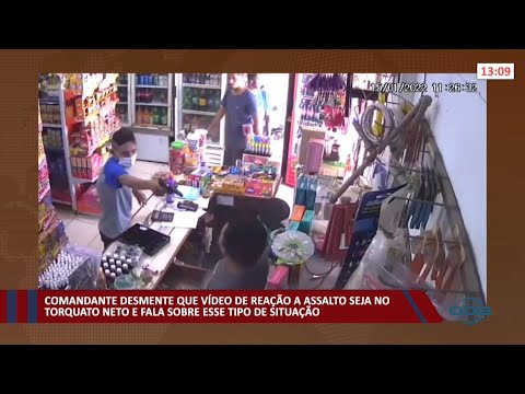 Comandante desmente que vídeo de assalto seja no Torquato Neto e fala sobre reações 20 01 2022