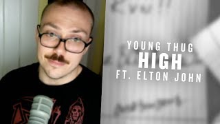 Young Thug - &quot;High&quot; ft. Elton John TRACK REVIEW