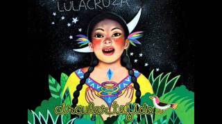 Lulacruza - Rio contento.wmv