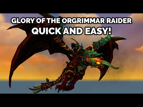 Glory of the Orgrimmar Raider | Short and Easy Guide!