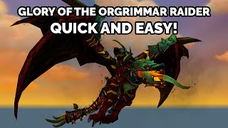 Glory of the Orgrimmar Raider | Short and Easy Guide!