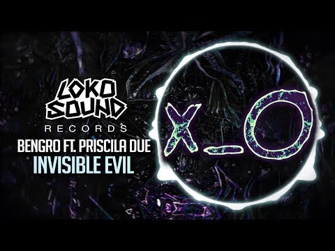 Bengro Feat. Priscila Due - Invisible Evil [LokoSound Records]