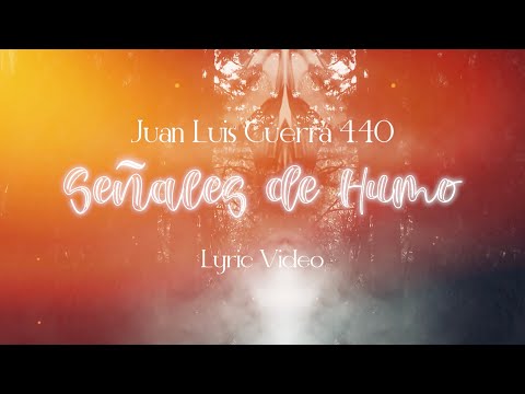 Senales De Humo - Juan Luis Guerra
