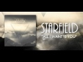 STARFIELD - All I Want Is You