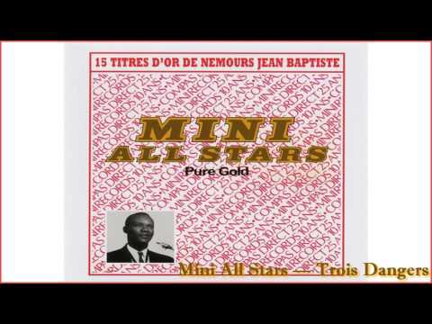 MINI ALL STARS — Trois Dangers
