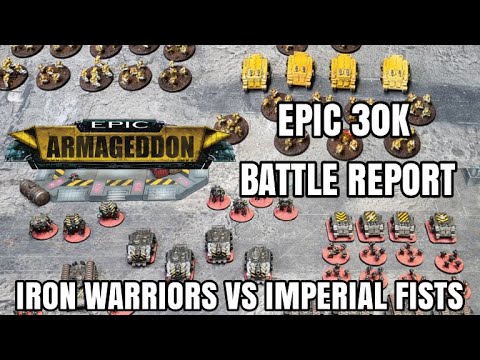 EPIC 30K Battle Report - Iron Warriors vs Imperial Fists 2000 Points