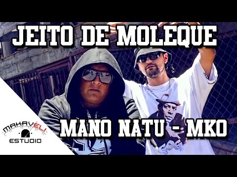 Manu Natu - Jeito De Moleque - Part. MKO - HD