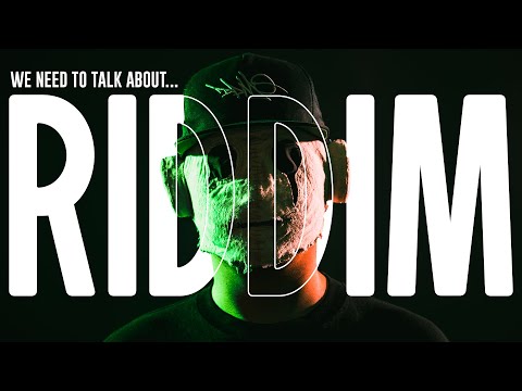 Lets Talk About Riddim...