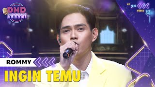 Download lagu ROMMY KDI - Ingin Temu | DMD PANGGUNG REZEKI mp3