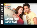 Full Video Jashn Hai Josh Hai Kal Kissne Dekha Jackky Bhagnani Vaishali Desai Sajid Wajid