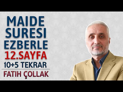 Maide suresi 12.sayfa ezberle 10 tekrar Fatih Çollak 5.dönüş 6.sayfa (Kuranı Kerim 116.sayfa)
