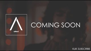 Download lagu aMed - Kau Tinggalkan Luka ( Teaser ) mp3