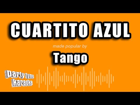 Tango - Cuartito Azul (Versión Karaoke)