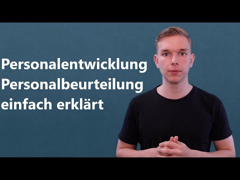 Personalentwicklung/Personalbeurteilung einfach erklärt