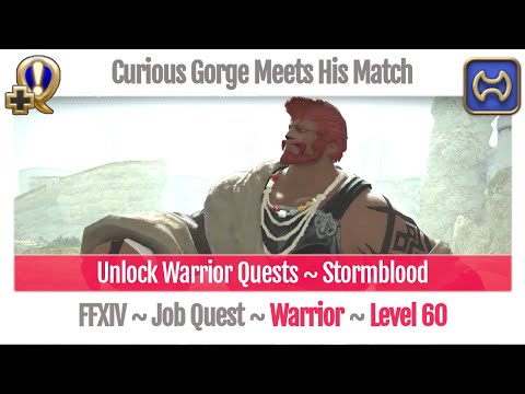 FFXIV Unlock Quest Warrior Level 60 ~ Stormblood ~ Curious Gorge Meets His Match