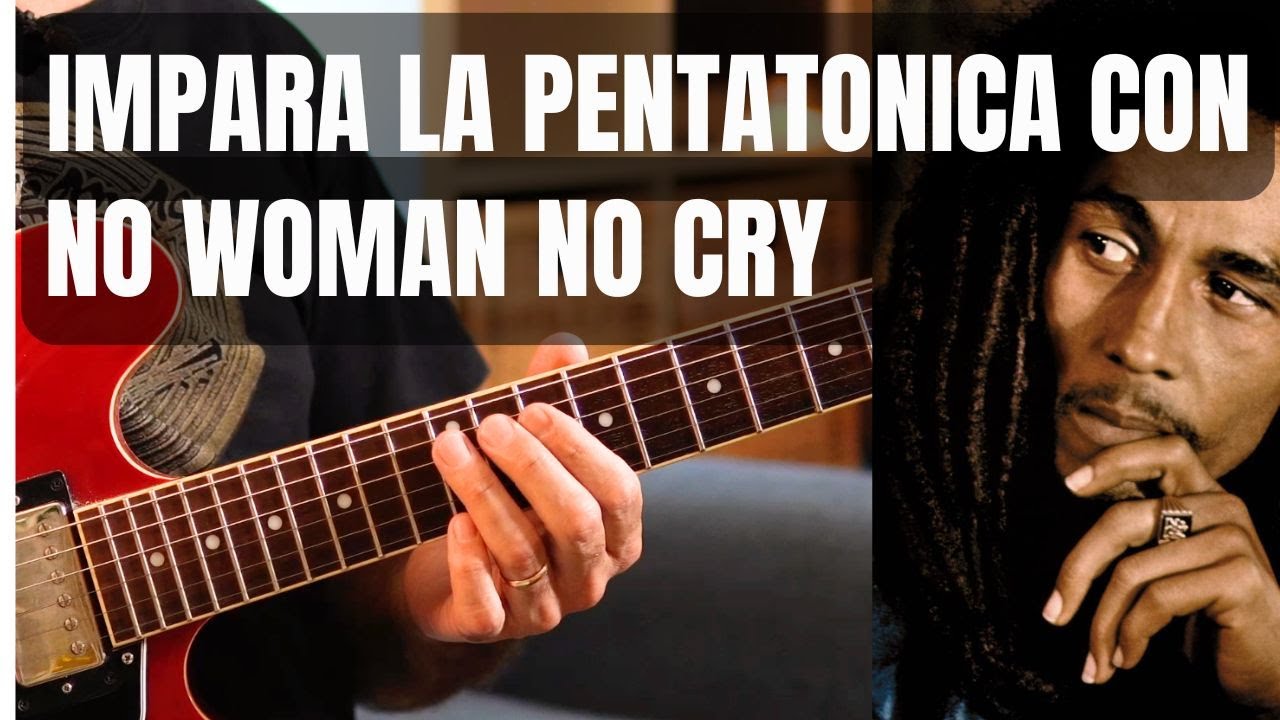 Impara la PENTATONICA MAGGIORE con l'assolo di NO WOMAN NO CRY - BOB MARLEY