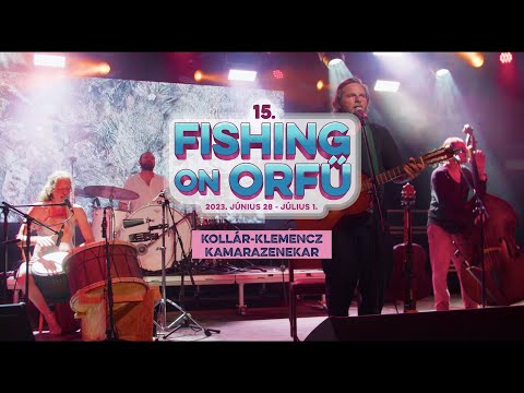 Kollár-Klemencz Kamarazenekar - Fishing on Orfű 2023 (Teljes koncert)