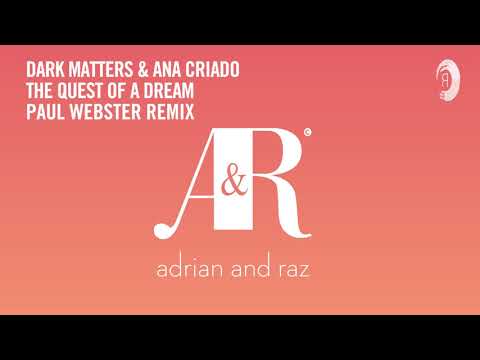 Dark Matters & Ana Criado - The Quest Of A Dream (Paul Webster Remix) [RNM CLASSICS]