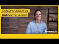 Totalitarianism vs. Authoritarianism