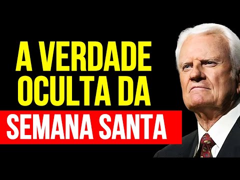 A origem obscura da Semana Santa, que muito poucos cristãos conhecem | Billy Graham