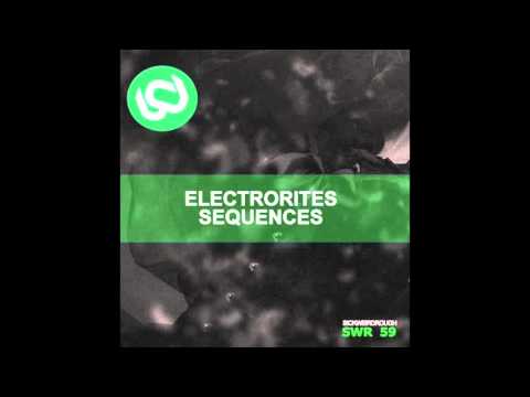 Electrorites - Sequence 001 (Original Mix) [Sick Weird Rough]