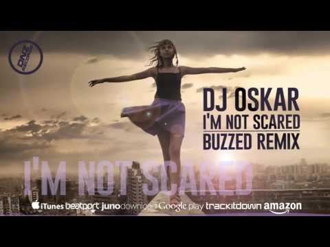 DNZ205 // DJ OSKAR - I'M NOT SCARED BUZZED REMIX (Official Video DNZ RECORDS)
