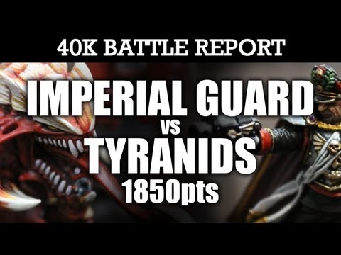 Imperial Guard vs Tyranids Warhammer 40k Battle Report HOLD THE LINE! 6th Edition 1850pts | HD Video