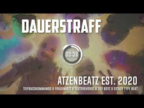 Dauerstraff - Tiefbasskommando X Frauenarzt X Teuterekordz X 102 Boyz X Extasy Type Beat