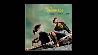 I Wish I Knew - Steve Kuhn Trio