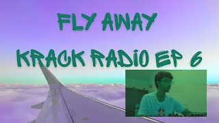 KRACK RADIO • Ep. 6: Fly Away With Me (Psychedelic Journey)